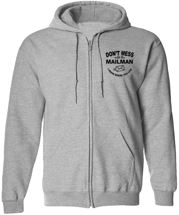 #HZSWS18 - Don't Mess with the Mailman Zipper Hoodie